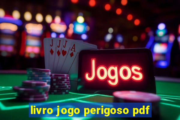 livro jogo perigoso pdf